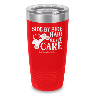 Side By Side Hair Don't Care Laser Etched Tumbler