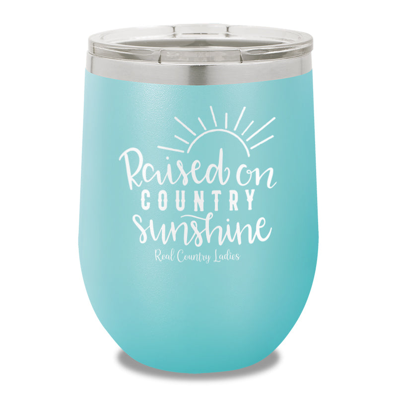 Raised On Country Sunshine 12oz Stemless Wine Cup