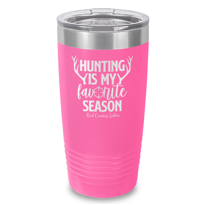 Hunting Is My Favorite Season Laser Etched Tumbler