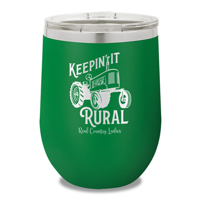 Keepin It Rural 12oz Stemless Wine Cup