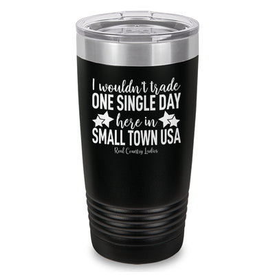 I Wouldn't Trade Laser Etched Tumbler