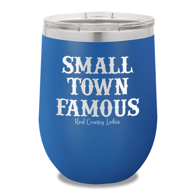 Small Town Famous 12oz Stemless Wine Cup