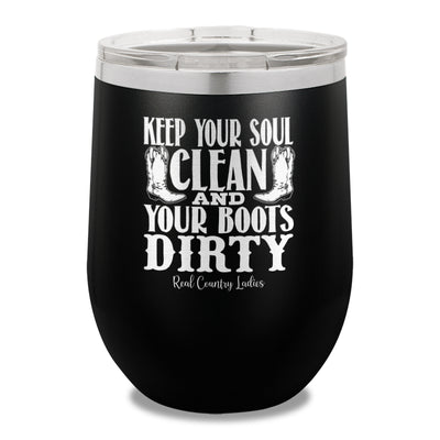 Keep Your Soul Clean 12oz Stemless Wine Cup