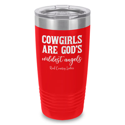 Cowgirls Are God's Wildest Angels Laser Etched Tumbler