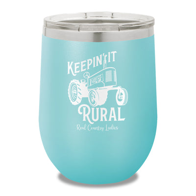 Keepin It Rural 12oz Stemless Wine Cup