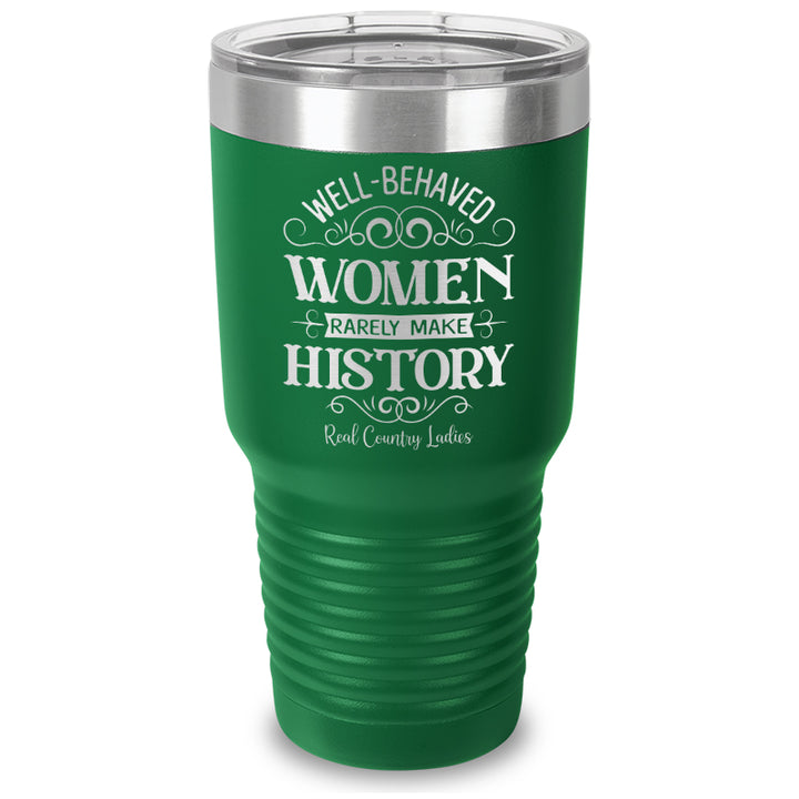 Well Behaved Women Laser Etched Tumbler