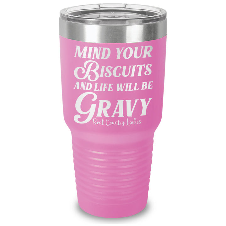 Mind Your Biscuits Laser Etched Tumbler