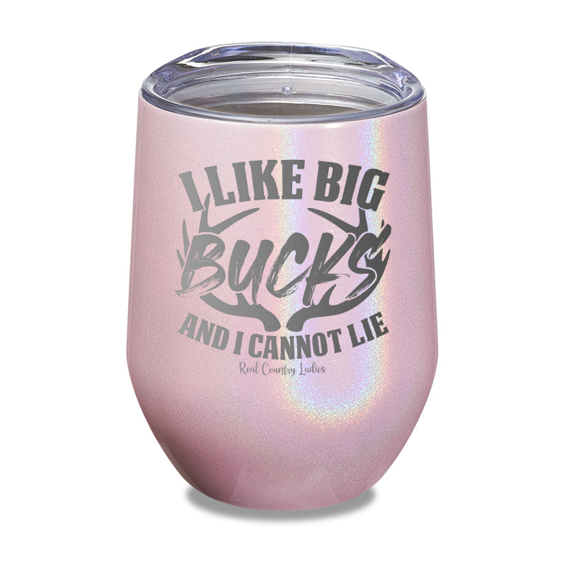 I Like Big Bucks Laser Etched Tumbler