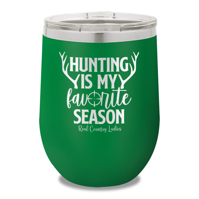 Hunting Is My Favorite Season 12oz Stemless Wine Cup