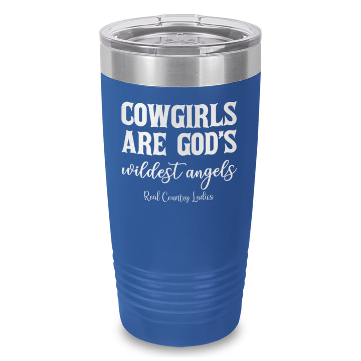 Cowgirls Are God's Wildest Angels Laser Etched Tumbler