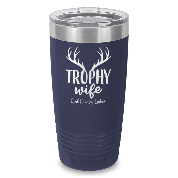 Trophy Wife Laser Etched Tumbler