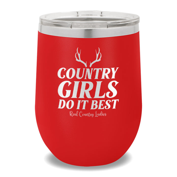 Country Girls Do It Best 12oz Stemless Wine Cup