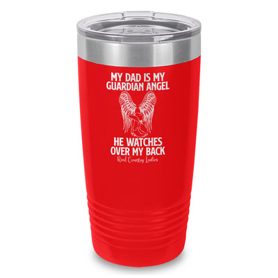 My Dad Is My Guardian Angel Laser Etched Tumbler