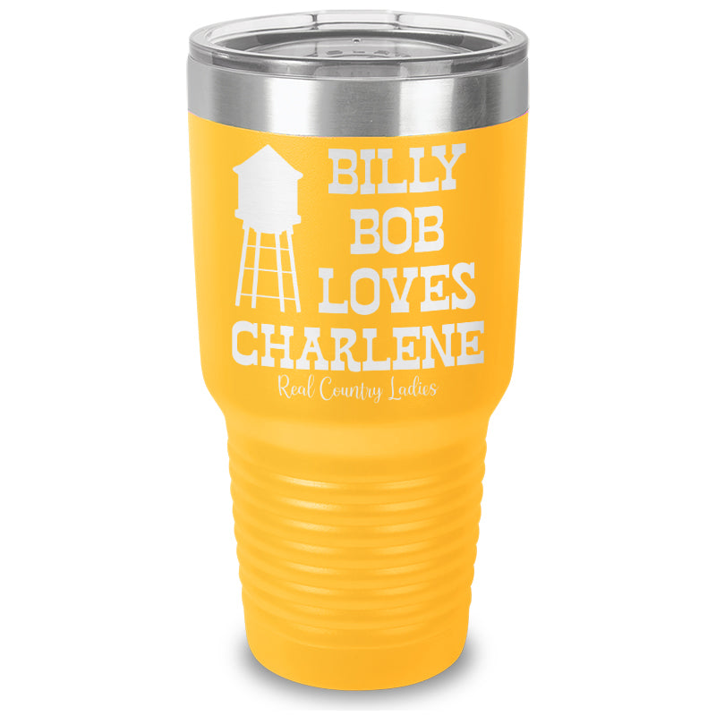 Billy Bob Loves Charlene Laser Etched Tumbler