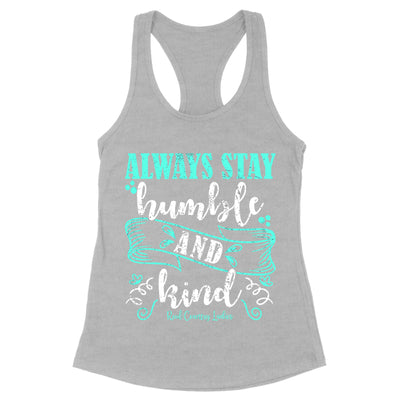Always Stay Humble And Kind Apparel