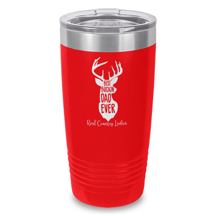 Best Buckin Dad Laser Etched Tumbler