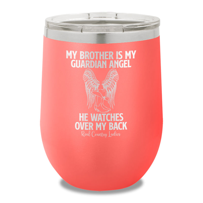 My Brother Is My Guardian Angel 12oz Stemless Wine Cup