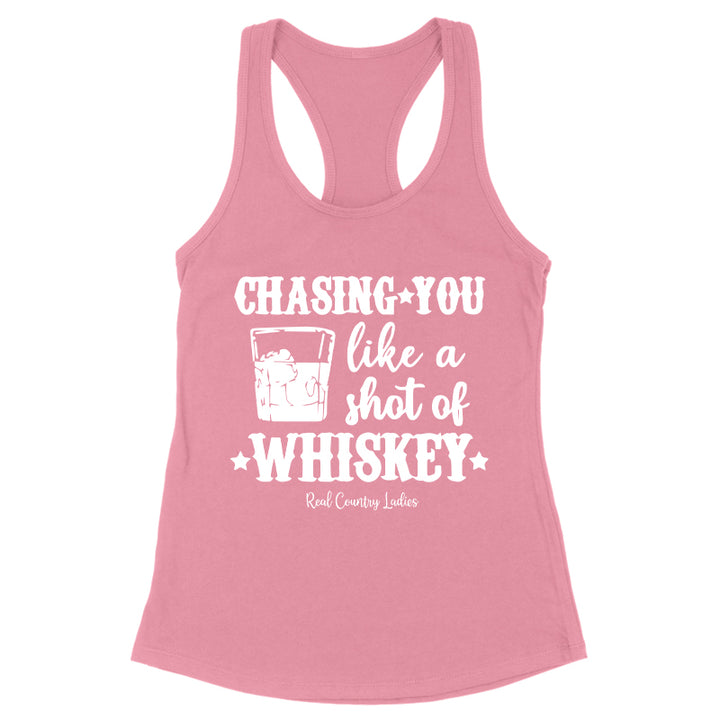 Chasing You Like a Shot of Whiskey Apparel