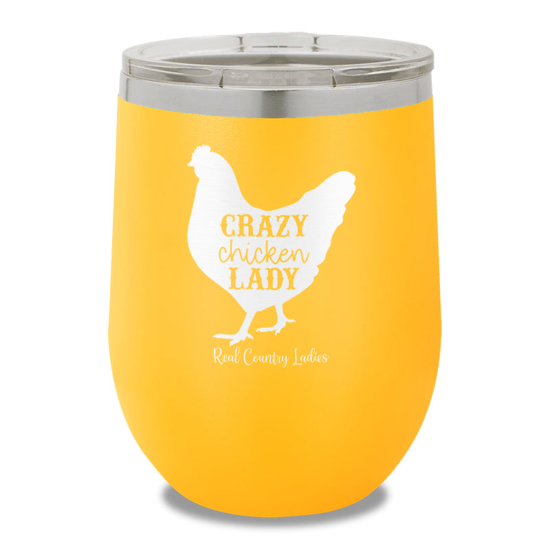 Crazy Chicken Lady 12oz Stemless Wine Cup