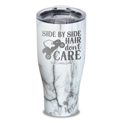 Side By Side Hair Don't Care Laser Etched Tumbler