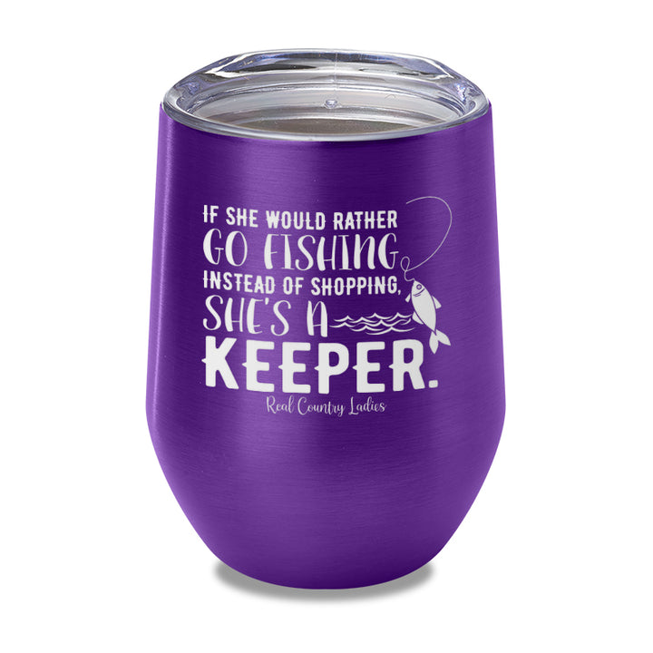 If She Would Rather Go Fishing Laser Etched Tumbler