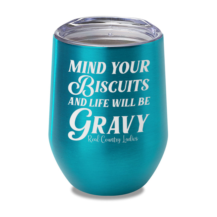 Mind Your Biscuits Laser Etched Tumbler