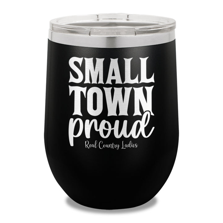 Small Town Proud 12oz Stemless Wine Cup