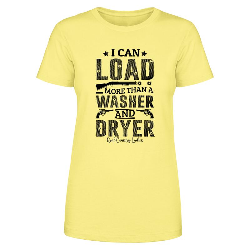 I Can Load More Than A Washer Black Print Front Apparel