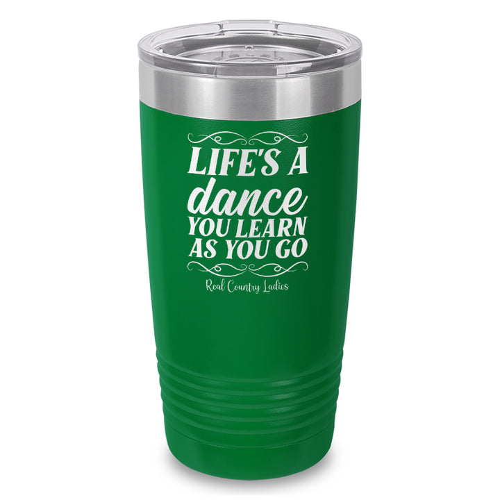 Life's A Dance Laser Etched Tumbler