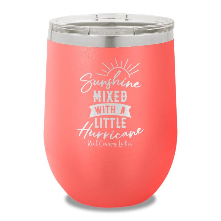 Sunshine Mixed With A Little Hurricane 12oz Stemless Wine Cup