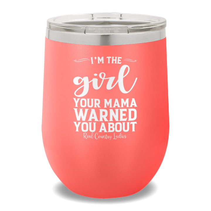 I'm The Girl 12oz Stemless Wine Cup