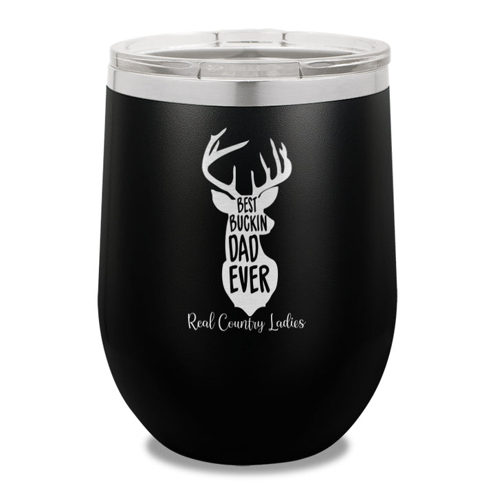 Best Buckin Dad 12oz Stemless Wine Cup