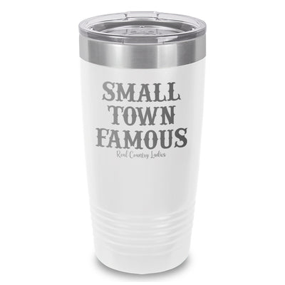 Small Town Famous Laser Etched Tumbler