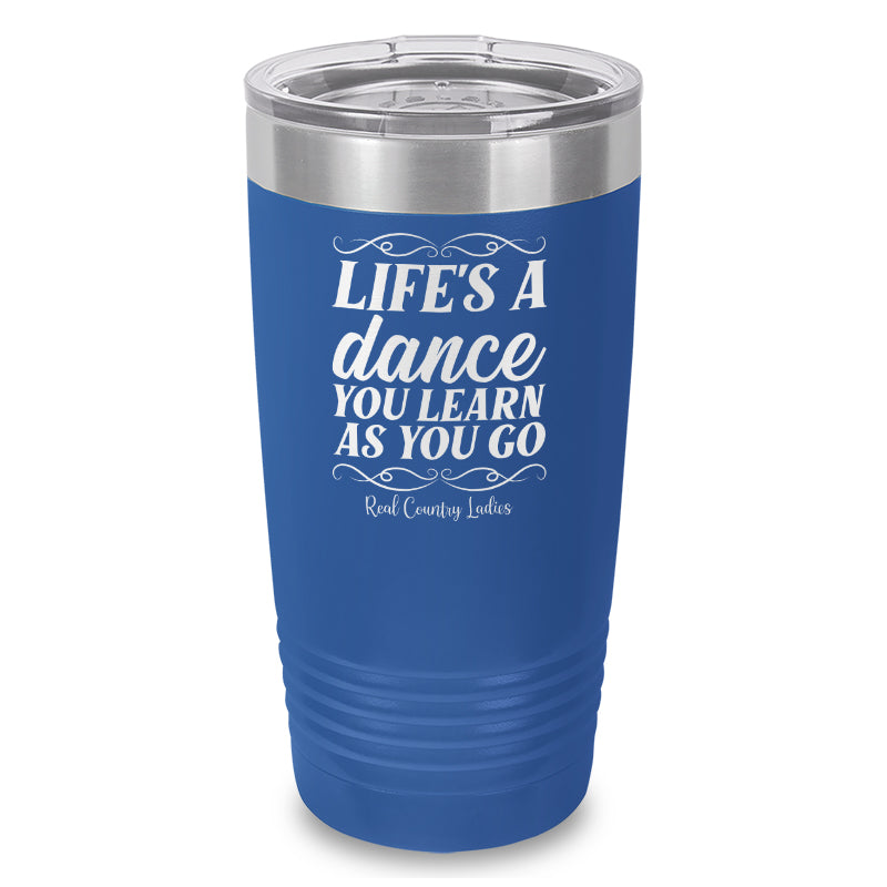 Life's A Dance Laser Etched Tumbler