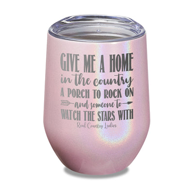 Give Me A Home In The Country Laser Etched Tumbler