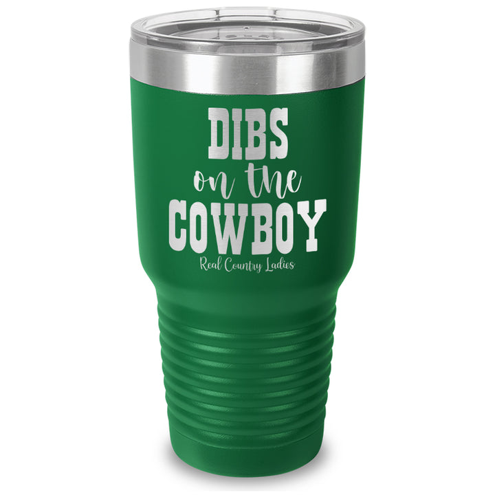 Dibs On The Cowboy Laser Etched Tumbler