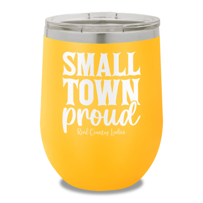 Small Town Proud 12oz Stemless Wine Cup