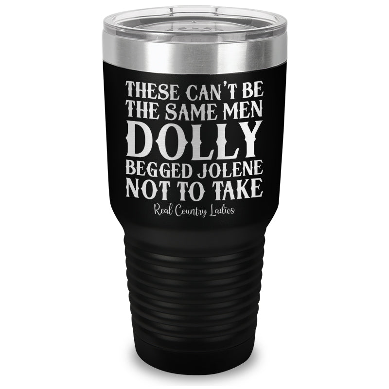 These Can't Be The Same Men Laser Etched Tumbler