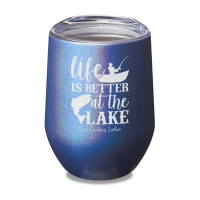 Life Is Better At The Lake Laser Etched Tumbler