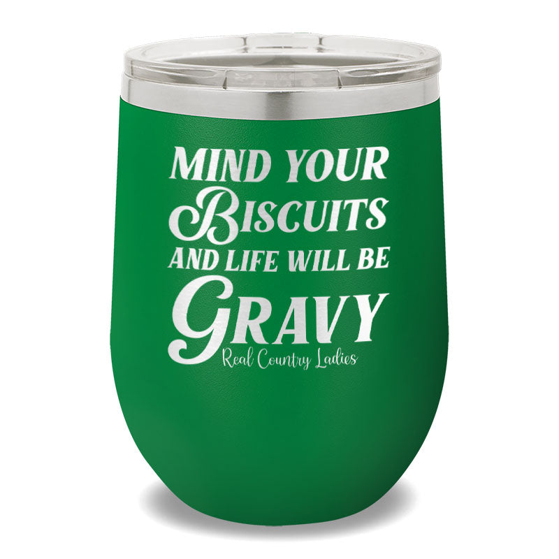 Mind Your Biscuits 12oz Stemless Wine Cup