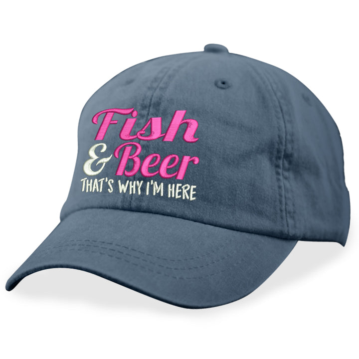 Fish And Beer That's Why I'm Here Hat