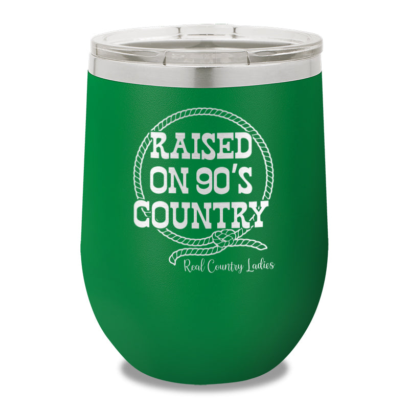 Raised On 90's Country 12oz Stemless Wine Cup