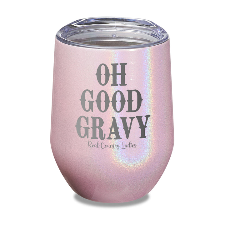 Oh Good Gravy Laser Etched Tumbler