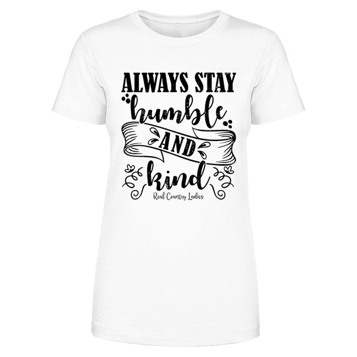 Always Stay Humble And Kind Black Print Front Apparel