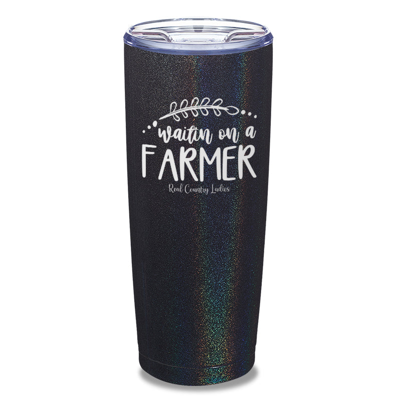 Waitin On A Farmer Laser Etched Tumbler