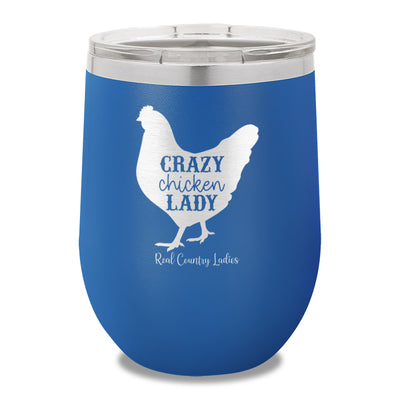 Crazy Chicken Lady 12oz Stemless Wine Cup