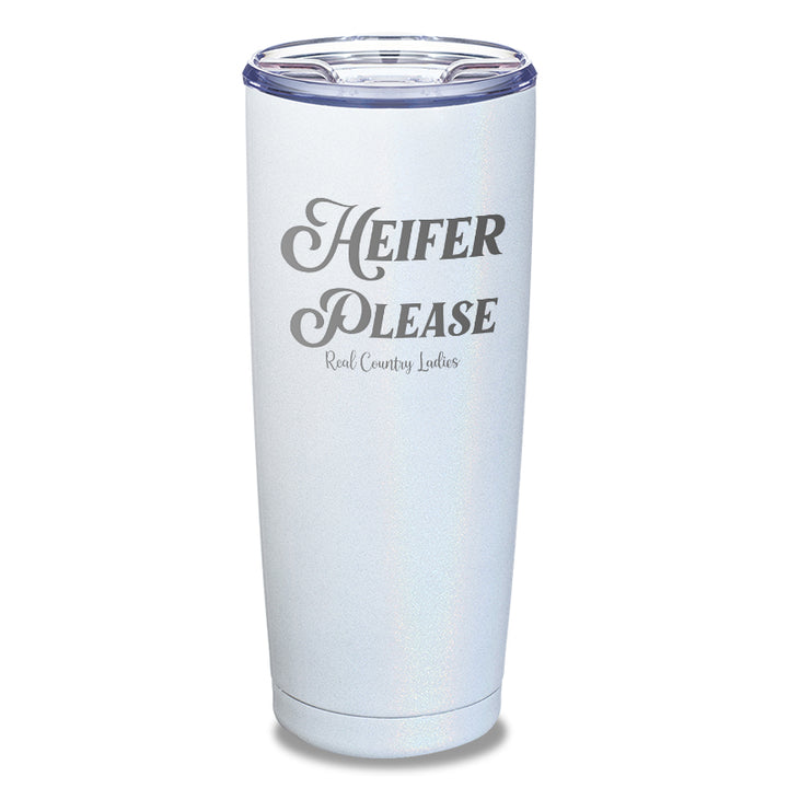 Heifer Please Laser Etched Tumbler