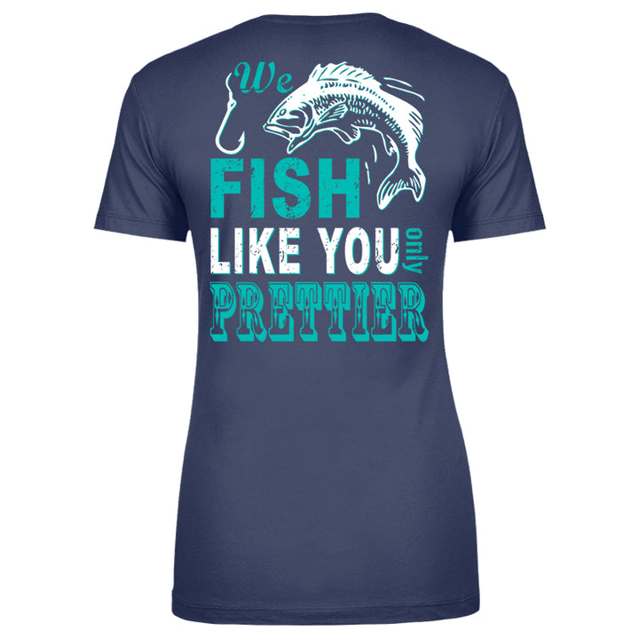 We Fish Like You Apparel