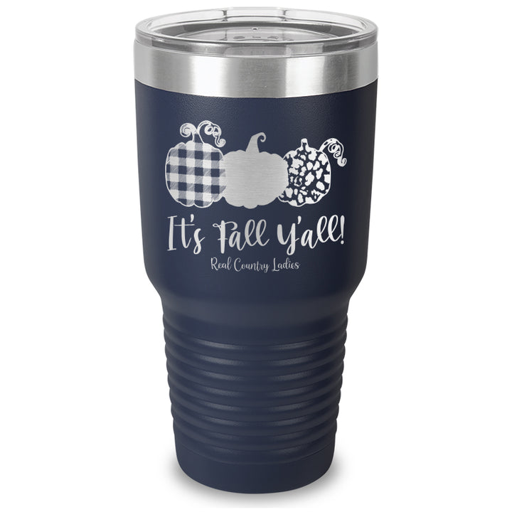 It's Fall Y'all Laser Etched Tumbler