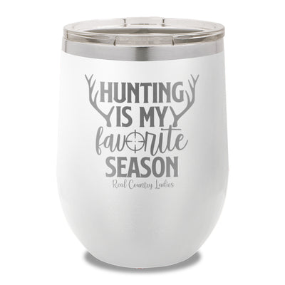 Hunting Is My Favorite Season 12oz Stemless Wine Cup